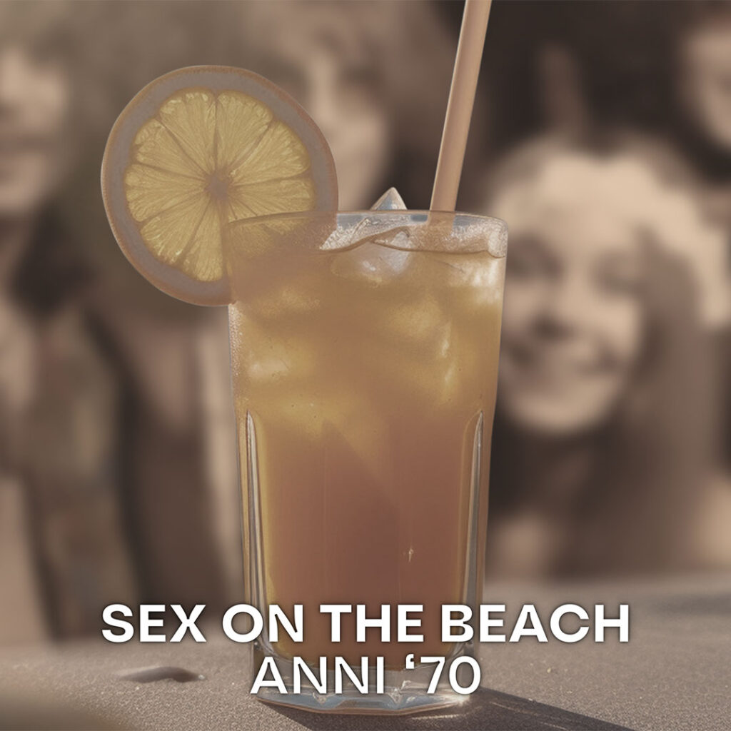Sex on the Beach, anni ‘70
Scopri come prepararlo oggi